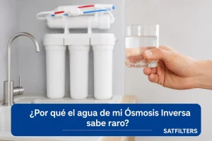 por que el agua de mi osmosis inversa sabe raro